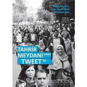 Tahrir Meydanı’ndan Tweet’ler - Nadia Idle Alex Nunns
