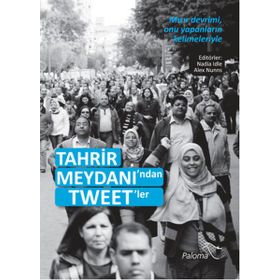Tahrir Meydanı’ndan Tweet’ler - Nadia Idle Alex Nunns