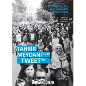 Tahrir Meydanı’ndan Tweet’ler - Nadia Idle Alex Nunns