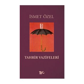 TAHRIR VAZIFELERI - İSMET ÖZEL