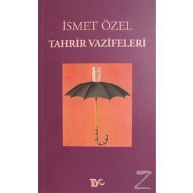 TAHRIR VAZIFELERI - İSMET ÖZEL