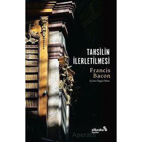 Tahsilin İlerletilmesi Francis Bacon Albaraka Yayınları