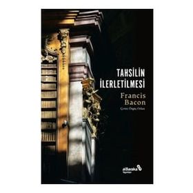 Tahsilin İlerletilmesi Francis Bacon Albaraka Yayınları