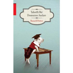 TAHSILLI BIR DOMUZUN ANILARI - RUSSELL POTTER