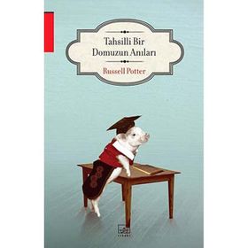 TAHSILLI BIR DOMUZUN ANILARI - RUSSELL POTTER