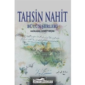 Tahsin Nahit Bütün Şiirleri - Ahmet Koçak