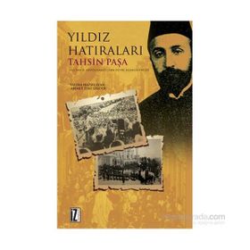 TAHSIN PAŞA'NIN YILDIZ HATIRALARI SULTAN ABDÜLHAMİD - TAHSIN PAŞA