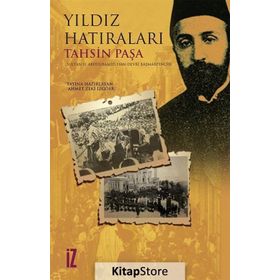 Tahsin Paşa’nın Yıldız Sarayı Hatıraları - Tahsin Paşa