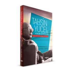 Tahsin Yücel ve Aykırı Öykülem - Veysel Şahin