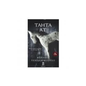 Tahta At - Bahadır Yenişehirlioğlu