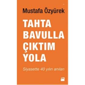 Tahta Bavulla Çıktım Yola - Mustafa Özyürek