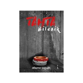 Tahta Bilezik - Münevver Çakıroğlu