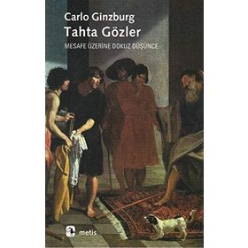 TAHTA GÖZLER - CARLO GINZBURG