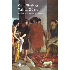 TAHTA GÖZLER - CARLO GINZBURG