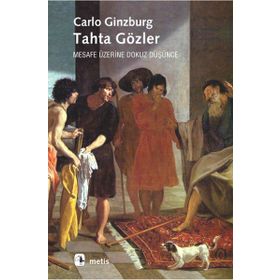TAHTA GÖZLER - CARLO GINZBURG