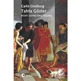 TAHTA GÖZLER - CARLO GINZBURG