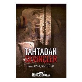 Tahtadan Sevinçler - Sezer Çalışkanoğlu