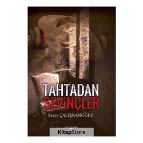 Tahtadan Sevinçler - Sezer Çalışkanoğlu