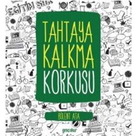 Tahtaya Kalkma Korkusu - Bülent Ata