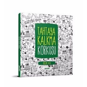 Tahtaya Kalkma Korkusu - Bülent Ata