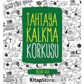 Tahtaya Kalkma Korkusu - Bülent Ata
