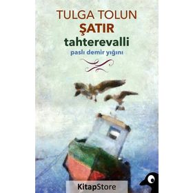Tahterevalli - Tulga Tolun Şatır