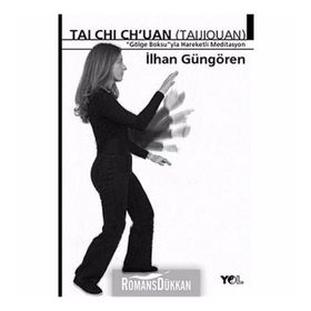Tai Chi Chuan Gölge Boksuyla Hareketli Meditasyon - İlhan Güngören