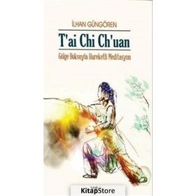Tai Chi Chuan Gölge Boksuyla Hareketli Meditasyon - İlhan Güngören