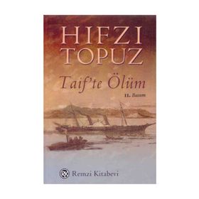 TAIF`TE ÖLÜM - HIFZI TOPUZ