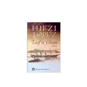 TAIF`TE ÖLÜM - HIFZI TOPUZ