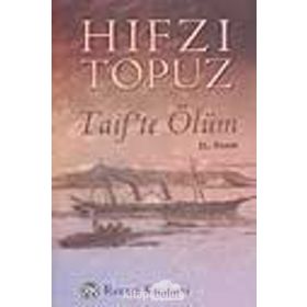 TAIF`TE ÖLÜM - HIFZI TOPUZ