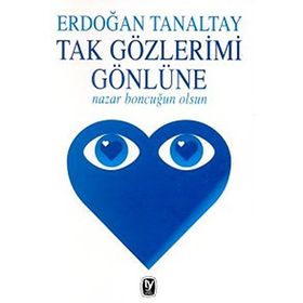 TAK GÖZLERİMİ GÖNLÜNE - ERDOĞAN TANALTAY
