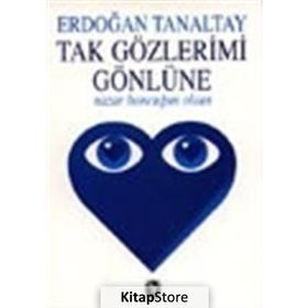 TAK GÖZLERİMİ GÖNLÜNE - ERDOĞAN TANALTAY