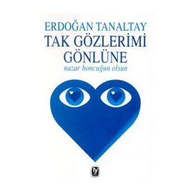 TAK GÖZLERİMİ GÖNLÜNE - ERDOĞAN TANALTAY
