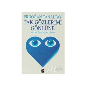 TAK GÖZLERİMİ GÖNLÜNE - ERDOĞAN TANALTAY