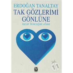 TAK GÖZLERİMİ GÖNLÜNE - ERDOĞAN TANALTAY