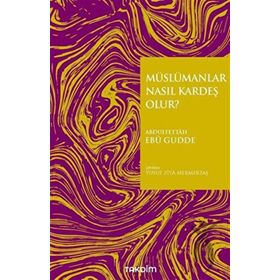 Takdim Yayınları Müslümanlar Nasıl Kardeş Olur?