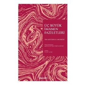 Takdim Yayınları Üç Büyük İmamın Faziletleri