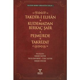 Takdir-i Elhan Kudemadan Birkaç Şair Pejmürde Takrizat - Recaizedi Mahmut Ekrem
