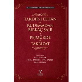 Takdir-i Elhan Kudemadan Birkaç Şair Pejmürde Takrizat - Recaizedi Mahmut Ekrem