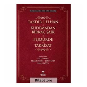 Takdir-i Elhan Kudemadan Birkaç Şair Pejmürde Takrizat - Recaizedi Mahmut Ekrem