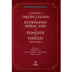 Takdir-i Elhan Kudemadan Birkaç Şair Pejmürde Takrizat - Recaizedi Mahmut Ekrem