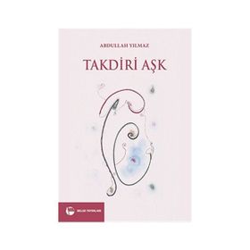 Takdiri Aşk - Abdullah Yıldız