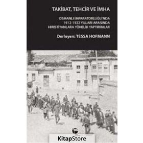 Takibat, Tehcir ve İmha - Tessa Hofmann