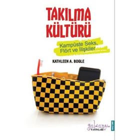 Takılma Kültürü - Kathleen A. Bogle