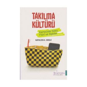 Takılma Kültürü - Kathleen A. Bogle