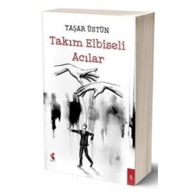 Takım Elbiseli Acılar - Yaşar Üstün