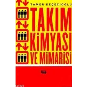 TAKIM KIMYASI VE MIMARISI - GENEL