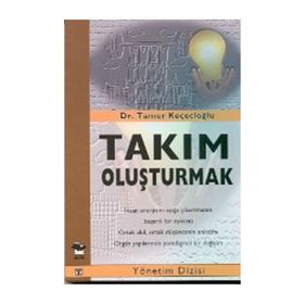 TAKIM OLUŞTURMAK - GENEL