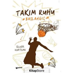 Takım Ruhu - Başlangıç - Ülker Kurtcan